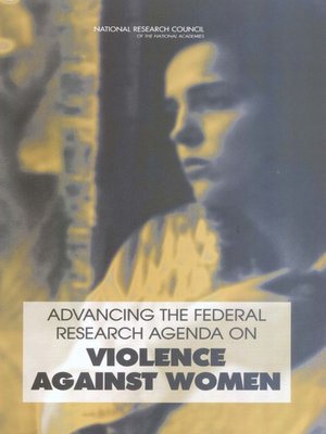 cover image of Advancing the Federal Research Agenda on Violence Against Women